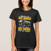 Retired Bus Driver Tシャツ (正面)