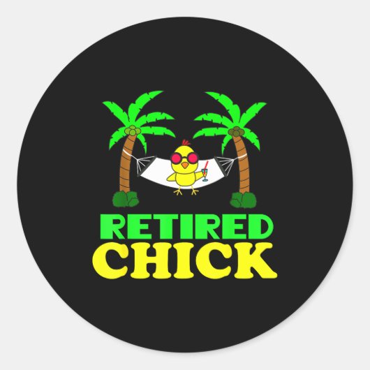 Retired Chick Humor Funny Retirement Party Gift Ne ラウンドシール (正面)