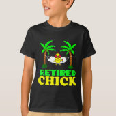 Retired Chick Humor Funny Retirement Party Gift Ne Tシャツ (正面)