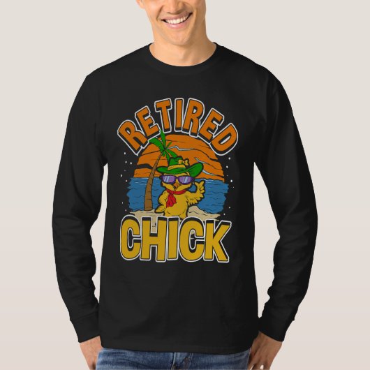 Retired Chick Retirement & Chick Sunglasses Retir Tシャツ (正面)