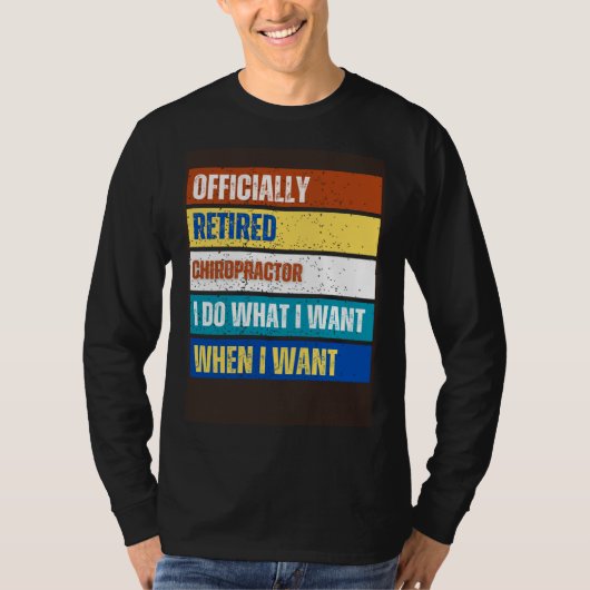 Retired Chiropractor Retirement  Retired Chiroprac Tシャツ (正面)