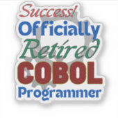 Retired COBOL Programmer Compiling Joy! Sticker シール (正面)