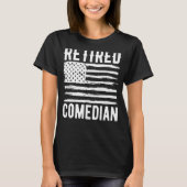 Retired Comedian Profession American Flag Tシャツ (正面)