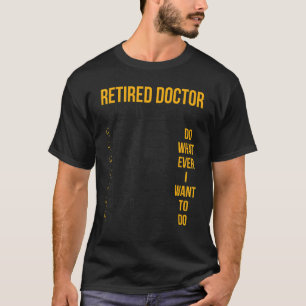 Retired Doctor Schedule Medical Doctor Retirement  Tシャツ