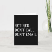Retired Dont Call Dont Email Retirement  カード (正面)