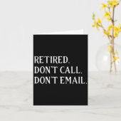 Retired Dont Call Dont Email Retirement  カード (黄色い花)