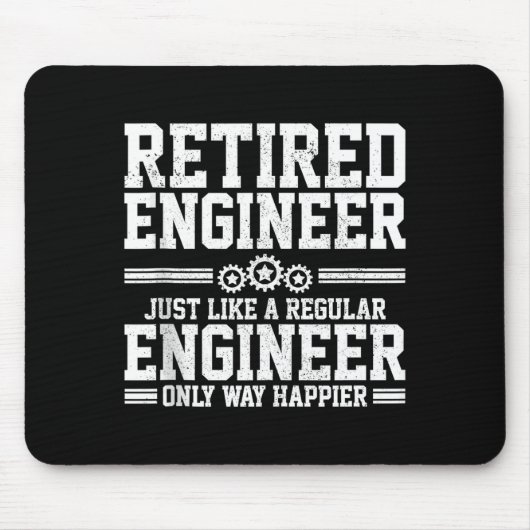 Retired Engineer Engineering Funny Saying Retireme マウスパッド (正面)