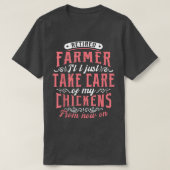 Retired Farmer Chickens  Tシャツ (デザイン正面)
