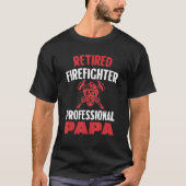Retired Firefighter Professional Papa Tシャツ (正面)