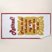 retired, free to do whatever my wife wants ビーチタオル (正面)