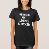 Retired Hat Lining Blocker   Tシャツ (正面)