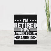 Retired I'm Worked For My Grandkids Funny Retireme カード (正面)