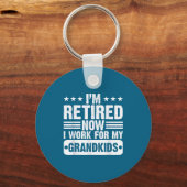 Retired I'm Worked For My Grandkids Funny Retireme キーホルダー (正面)