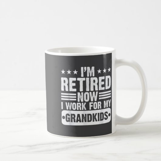 Retired I'm Worked For My Grandkids Funny Retireme コーヒーマグカップ (右)