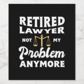 Retired Lawyer Not My Problem ワインラベル (シングルラベル)