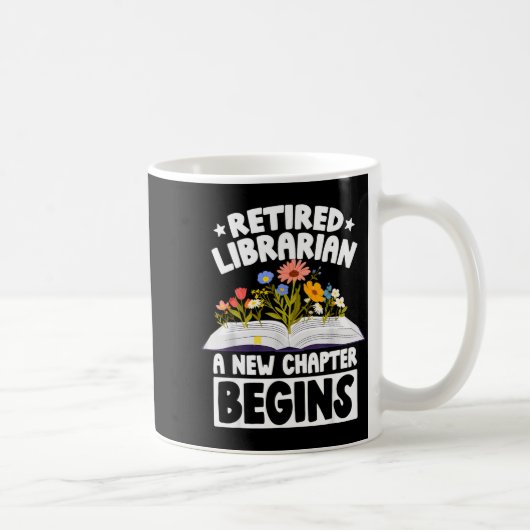 Retired librarian new chapter begins retirement コーヒーマグカップ (右)