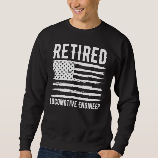 Retired Locomotive Engineer Profession American Fl スウェットシャツ (正面)