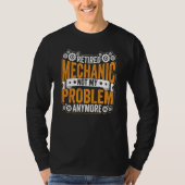 Retired Mechanic Not My Problem Anymore Retirement Tシャツ (正面)