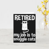 Retired My Job Is To Snuggle Cats Funny Retirement カード (黄色い花)