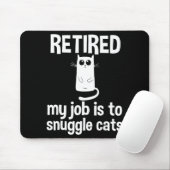 Retired My Job Is To Snuggle Cats Funny Retirement マウスパッド (マウス)