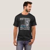 Retired Not My Problem Anymore For A Police Office Tシャツ (正面フル)
