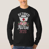 Retired Nurse 2023 Flower Nurses Retirement Tシャツ (正面)