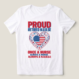 Retired Nurse Pride T-Shirt トライブレンドＴシャツ