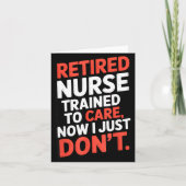 Retired Nurse Trained To Care Now I Just Don’t Fun カード (正面)