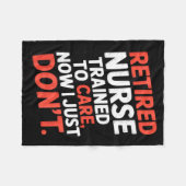 Retired Nurse Trained To Care Now I Just Don’t Fun フリースブランケット (正面(横))