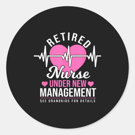 Retired Nurse Under New Management - Nursing Retir ラウンドシール (正面)