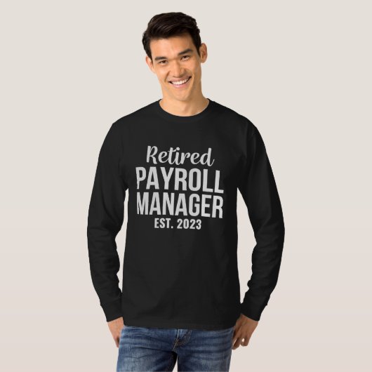 Retired Payroll Manager  Retirement Tシャツ (正面フル)