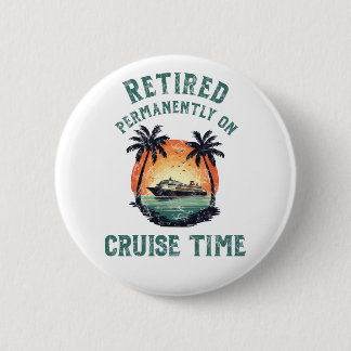 Retired Permanently On Cruise Time Retro 缶バッジ