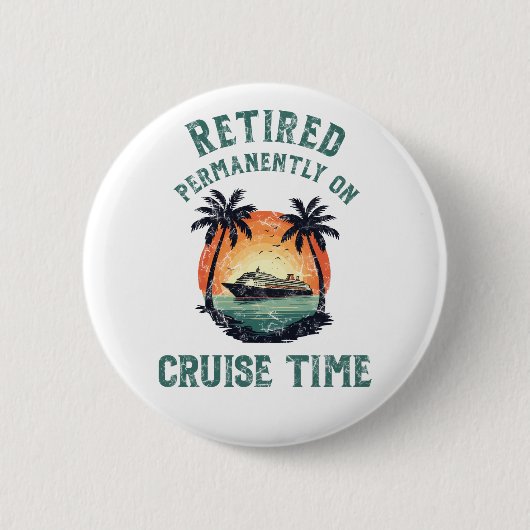 Retired Permanently On Cruise Time Retro 缶バッジ (正面)