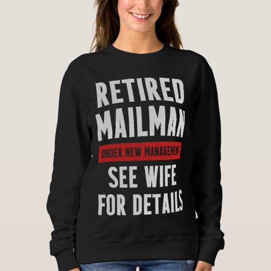 Retired Postal Worker Management Wife Mailman Reti スウェットシャツ (正面)