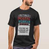 Retired Postal Worker You're No Longer My Priority Tシャツ (正面)
