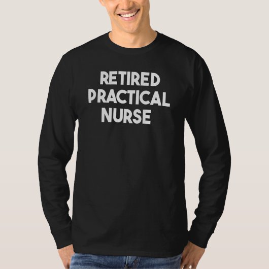 Retired Practical Nurse Tシャツ (正面)