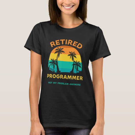 Retired Programmer Not My Problem Anymore Retro Re Tシャツ (正面)