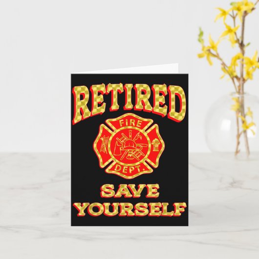 Retired Save Yourself Funny Fireman Retirement Vin カード (黄色い花)