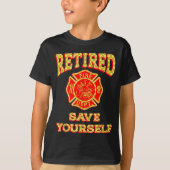 Retired Save Yourself Funny Fireman Retirement Vin Tシャツ (正面)