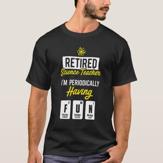 Retired Science Teacher Periodically School Retire Tシャツ (正面)