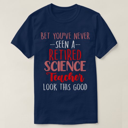 Retired Science Teacher School Retirement 1735 Tシャツ (デザイン正面)