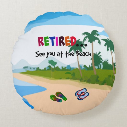 Retired...See you at the Beach ラウンドクッション (正面)