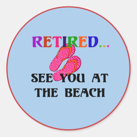 Retired...See You at the Beach, fun, fun, fun, Cla ラウンドシール (正面)