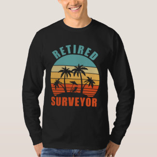 Retired Surveyor  Surveying Happy Retirement Tシャツ