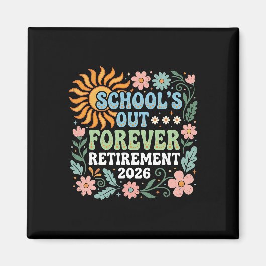 Retired Teacher 2026 Schools Out Forever Teacher R マグネット (正面)