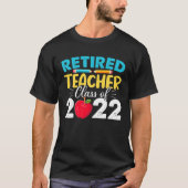 Retired Teacher Class Of 2022 - Teacher Retirement Tシャツ (正面)