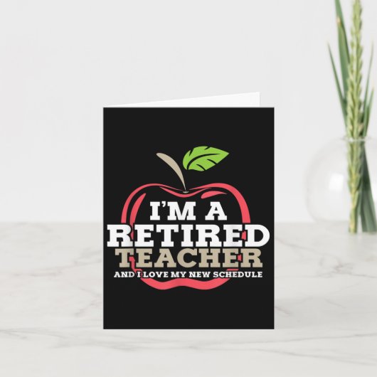 Retired Teacher I Love My New Schedule Funny Quote カード (正面)