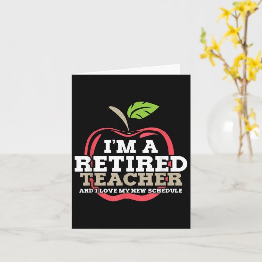 Retired Teacher I Love My New Schedule Funny Quote カード (黄色い花)