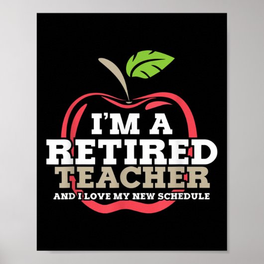 Retired Teacher I Love My New Schedule Funny Quote ポスター (正面)