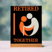 Retired Together Desk Sign office Gift アクリルサイン (ニュートラル)